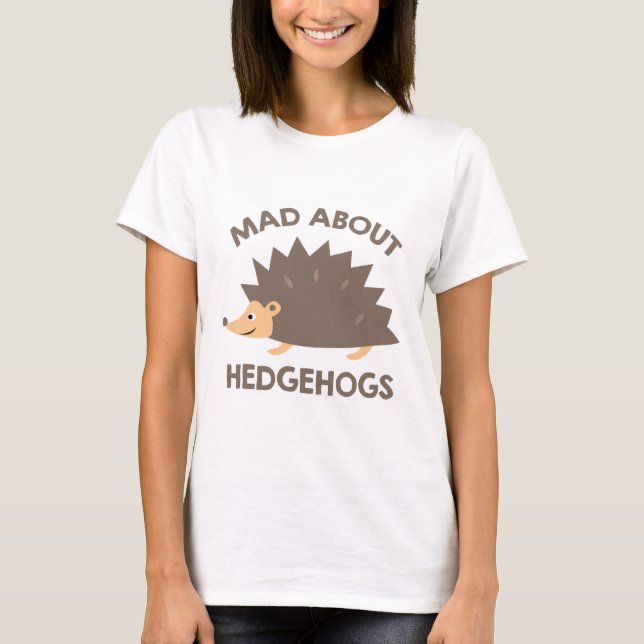 Mad Om Hedgehogs T Shirt (Framsida)