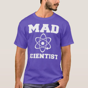 Mad Scientist Costume Nerd Chemistry Funny Science T Shirt