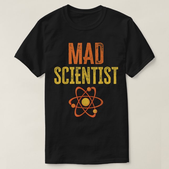 Mad Scientist Funny Chemistry Physics Nerd Science T Shirt (Design framsida)