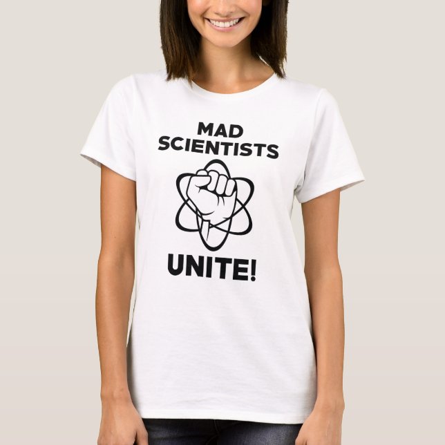 Mad Scientists Unite T Shirt (Framsida)
