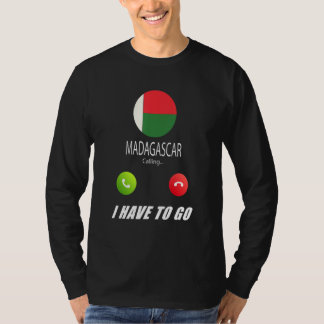 Madagascar Flag Souvenir Madagascar Is Calling Is  T Shirt