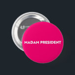 Madam President typography minimalist hot pink Knapp<br><div class="desc">Madam President modern typography minimalist white and hot pink button. White bold text on hot pink editable color background. So you can personalize it and make it unique. Celebrate the president of the nation at the presidential inauguration day. Also, this can be a great fun gift to celebrate a woman...</div>