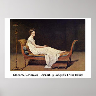 Madam Recamier-Portrait.By Jacques-Louis David Poster