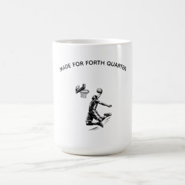 Made for Fourth Quarter Shirt-Basketball Player Kaffemugg