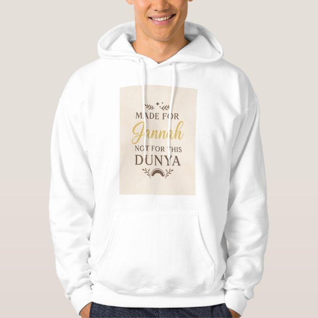 Made for Jannah, Not Dunya - Motivationsmuslimsk Hoodie (Framsida)