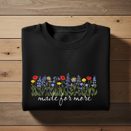 Made for more t shirt