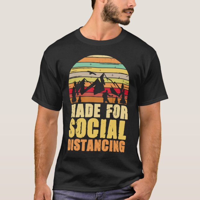 Made For Social Distancing Shirt Outdoor Camping a T (Framsida)