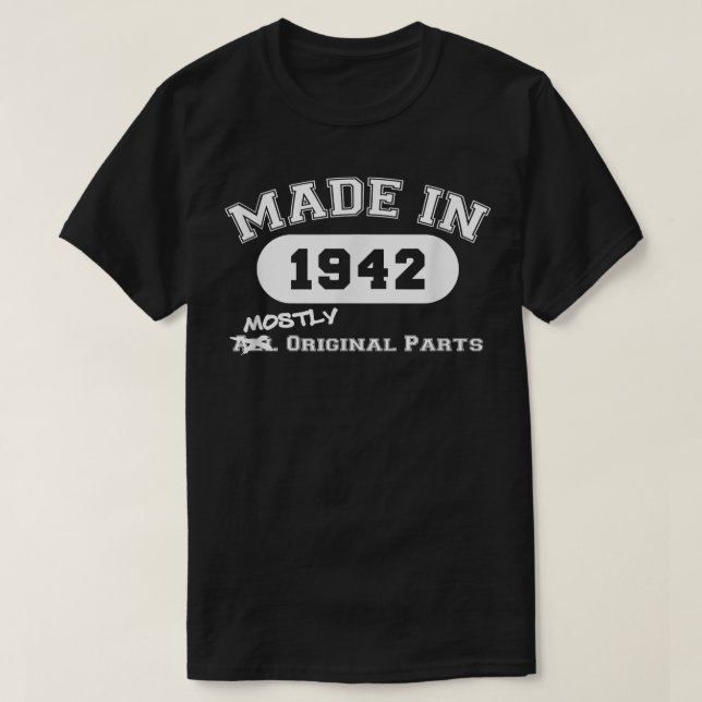 Made In 1942 Mostly Original Parts Funny 80th Birt T Shirt (Design framsida)