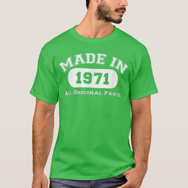 Made in 1971 All Original Parts Funny 51st Birthda T Shirt (Framsida)