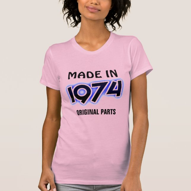"made in 1974, Original Parts" T-Shirt (Framsida)