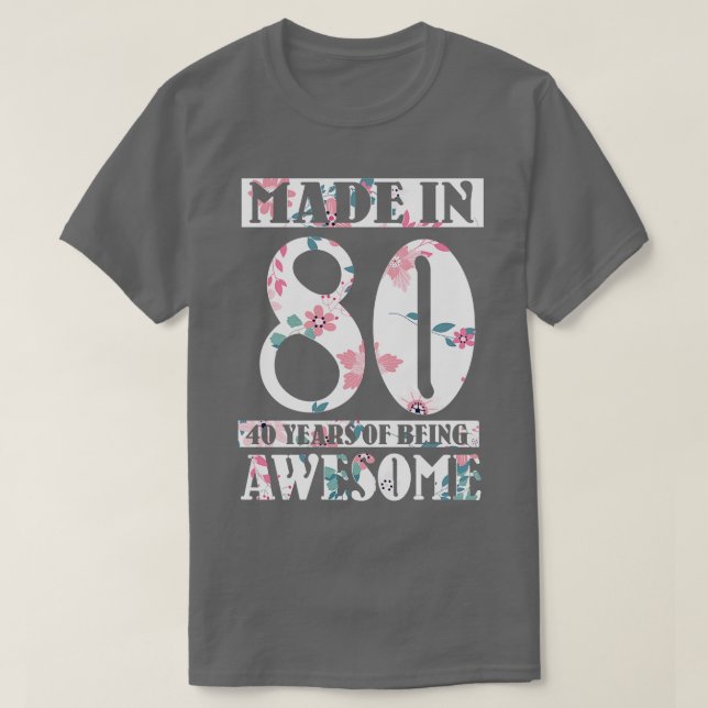 made in 1980 Grattis på födelsedagen to me 40 Year T Shirt (Design framsida)