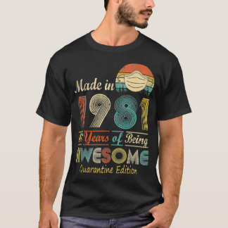 Made In 1981 40th Birthday Quarantine Gift 40 Year T Shirt