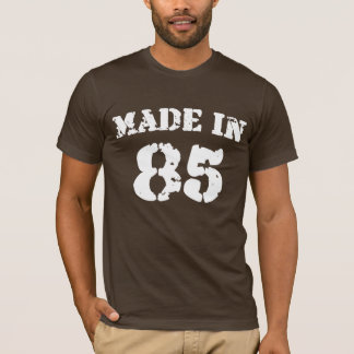made in 85 Shirt Tee