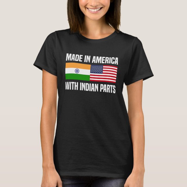 Made in America with Indian Parts Indian American T Shirt (Framsida)