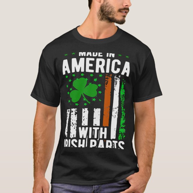 Made in America with Irish Parts St Pat's St Patri T Shirt (Framsida)