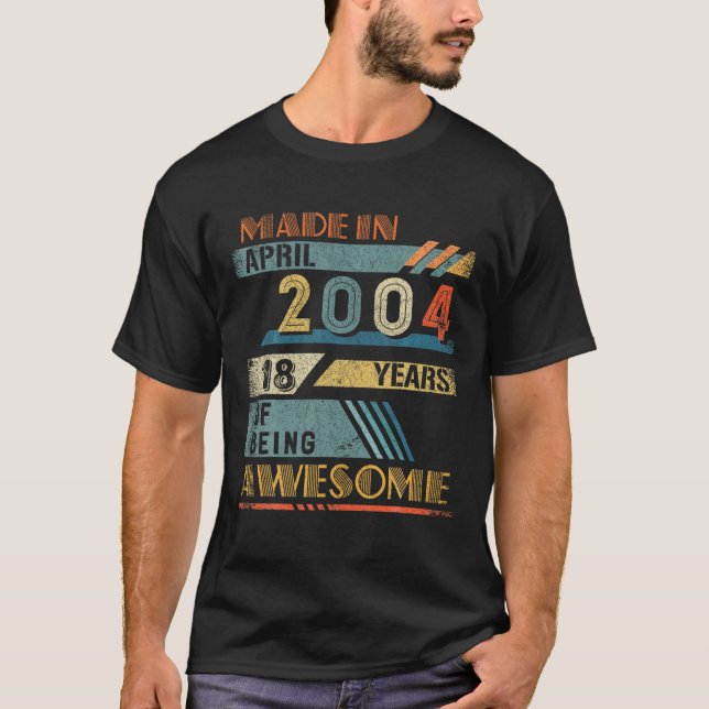 Made In April 2004 18 Years Old 18Th Birthday T Shirt (Framsida)