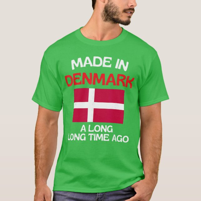 Made In Denmark A Longime Ago Funny Danish Birthda T Shirt (Framsida)