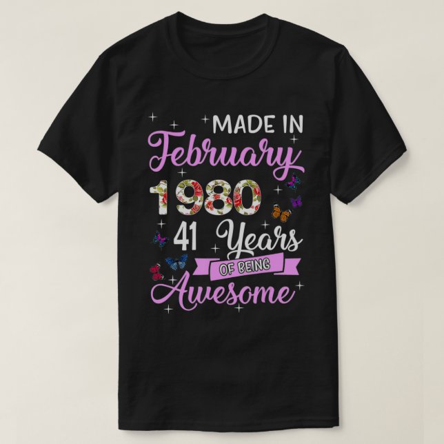 Made In February 1980 My Birthday 41 Years Of Bein T Shirt (Design framsida)