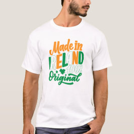 Made in Ireland St patrick's day T Shirt