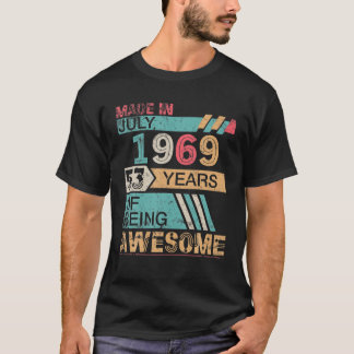 Made In July 1969 Happy Birthday 53 Years Of Being T Shirt