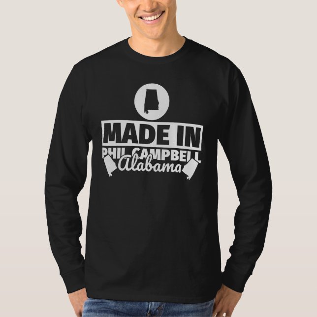 Made in Phil Campbell Alabama T Shirt (Framsida)