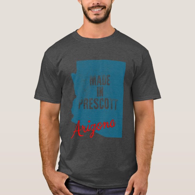 Made In Prescott Arizona 2 T Shirt (Framsida)