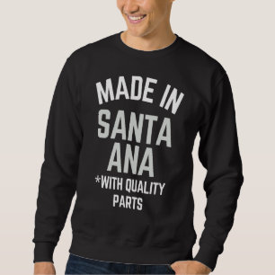 Made in Santa Ana Slogan, född i Santa Ana Lång Ärmad Tröja