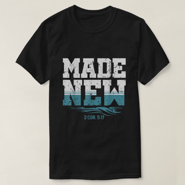Made New Baptism Shirt Christian Shirts For Youth  T Shirt (Design framsida)
