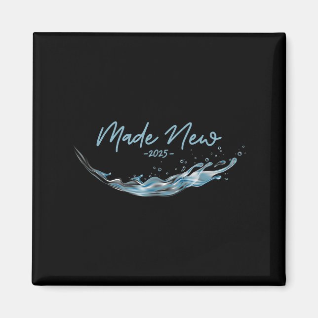 Made New, Christian Water Baptism-2025  Magnet (Framsidan)