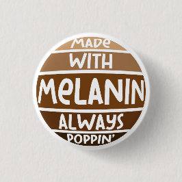 Made w/ Melanin Poppin Black Bruh Sista Knapp