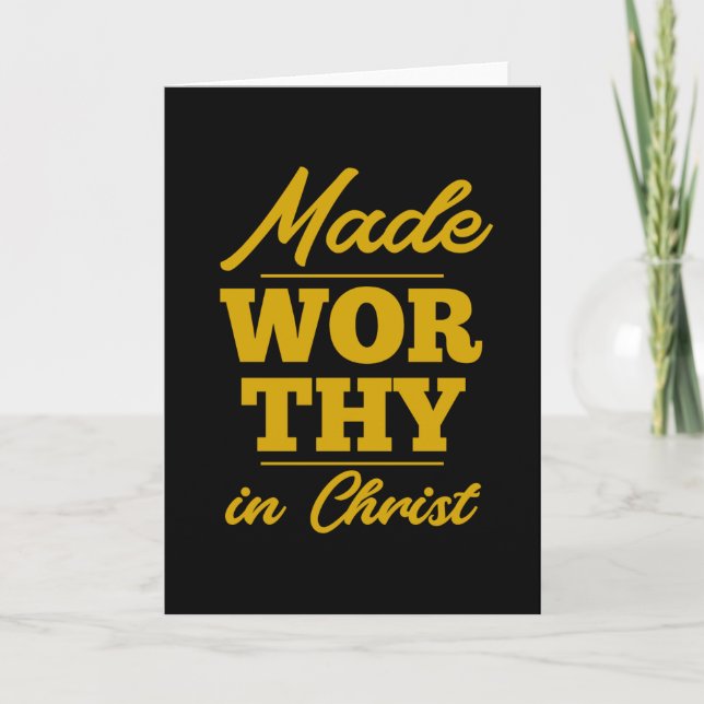 Made Worthy in Kristus Christian Quote Kort (Framsida)