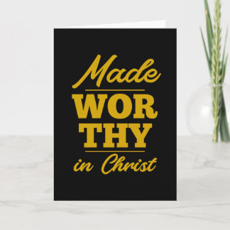 Made Worthy in Kristus Christian Quote Kort