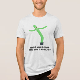 Made You Look! You Buy Car Now? T Shirt