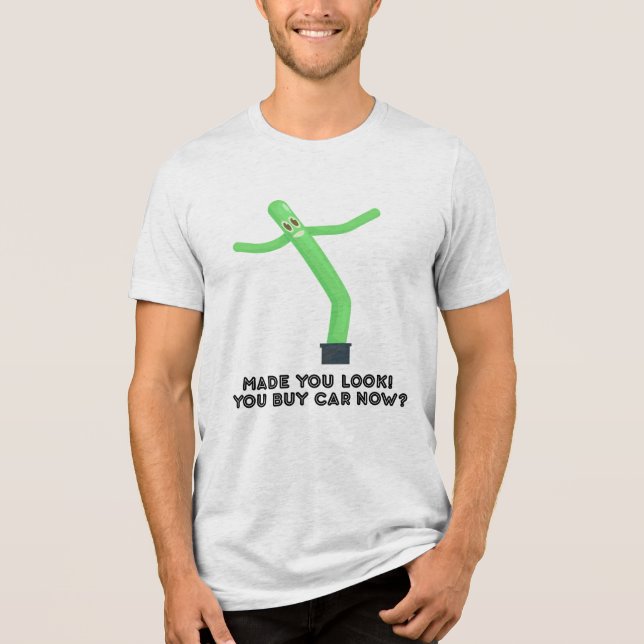 Made You Look! You Buy Car Now? T Shirt (Framsida)