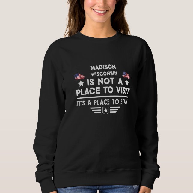 Madison Wisconsin Place to stay USA Town Home City T Shirt (Framsida)