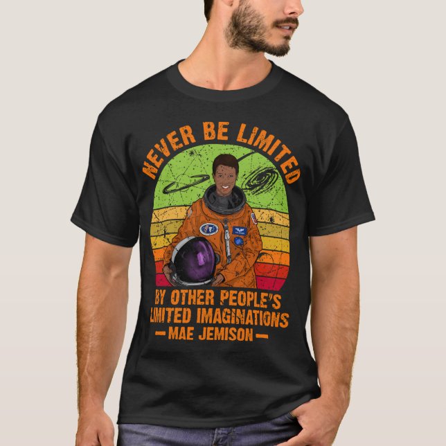 Mae Jemison - var aldrig Begränsad av andra männis T Shirt (Framsida)