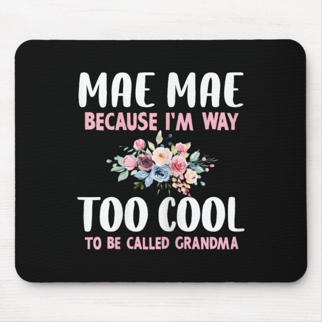 Mae-mae Because I'm Too Cool Be Called Grandma Flo Musmatta (Framsidan)