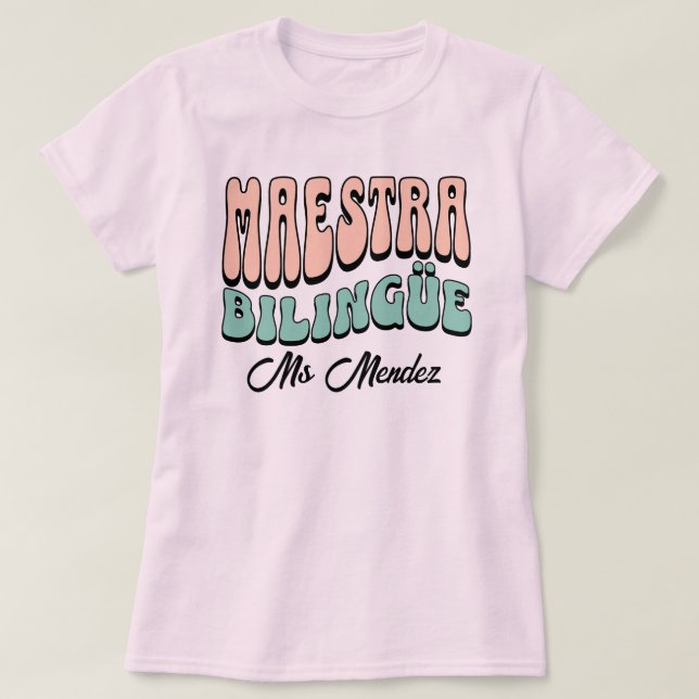 Maestra Bilingüe - anpassat namn för spansk lärare T Shirt (Design framsida)