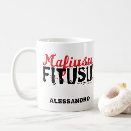 Mafiusu Fitusu Funny Sicilian Say Kaffemugg