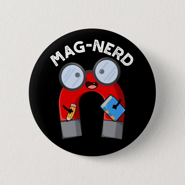 Mag-nerd Funny Nerd Magnet Pun Mörk BG Knapp (Framsida)
