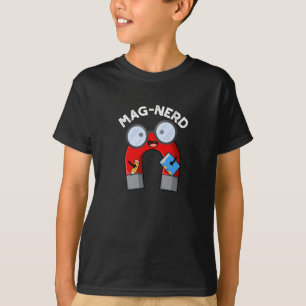 Mag-nerd Funny Nerd Magnet Pun Mörk BG T Shirt