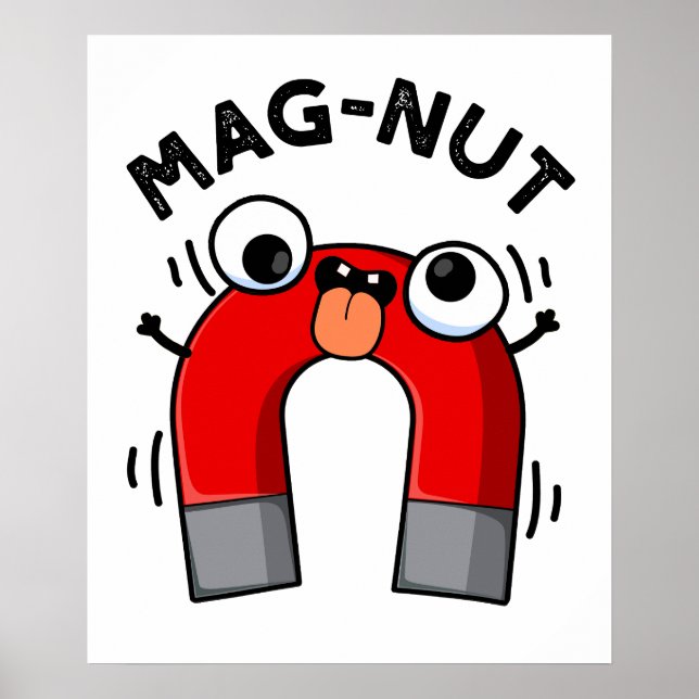 Mag-nöt Funny Magnet Pun Poster (Framsidan)