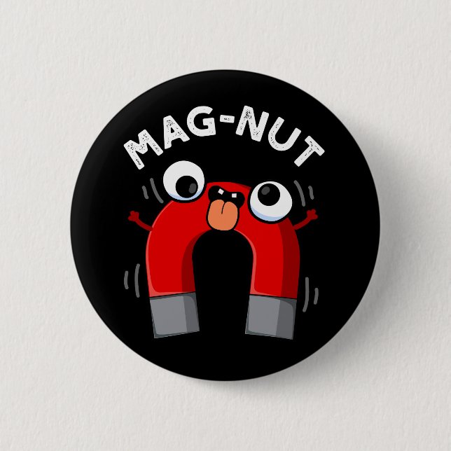 Mag-nut Rolig Magnet Skämt Mörk BG Knapp (Framsida)