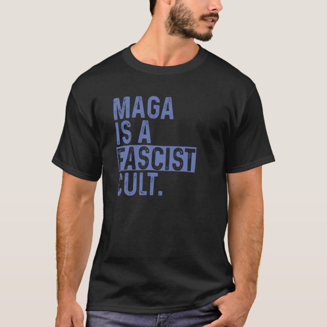 MAGA är en fascistisk Cult T Shirt (Framsida)