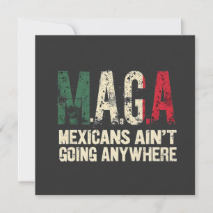 MAGA Mexiicans är inte på väg någonstans amerikane Inbjudningar