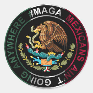 MAGA-mexikaner åker ingenstans Runt Klistermärke