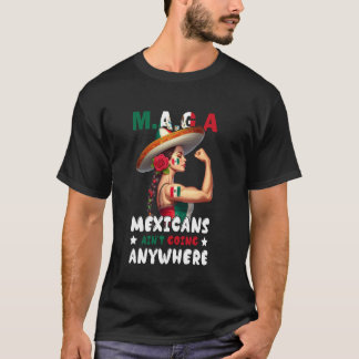 MAGA Mexikaner Åker Inte Ingenstans Latino Stolthe T Shirt