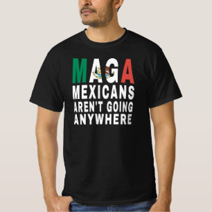 MAGA Mexikaner Åker Inte Ingenstans Mexiko Mexikan T Shirt