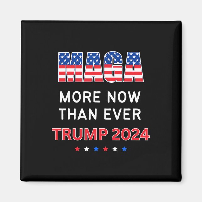 Maga nu mer än någonsin för president 2024 magnet (Framsidan)