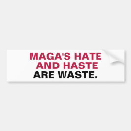 MAGA:s Hate and Haste Slösas Bildekal